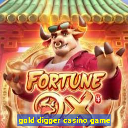 gold digger casino game