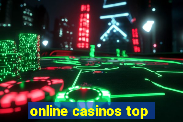 online casinos top