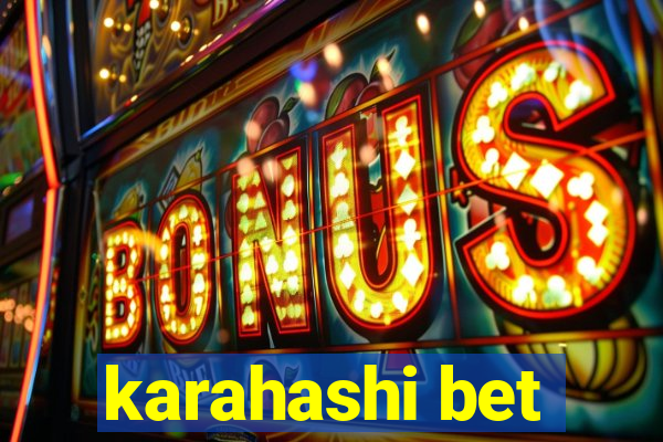 karahashi bet