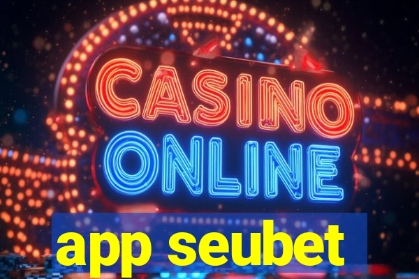 app seubet