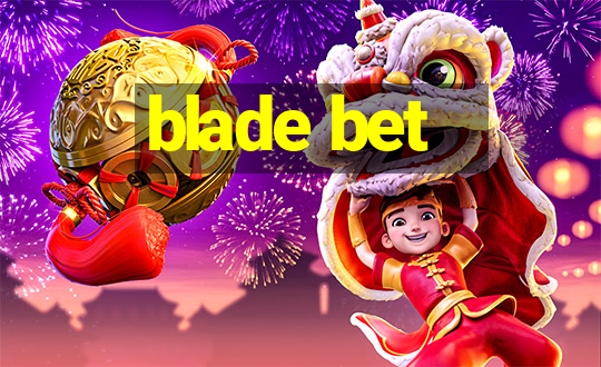 blade bet