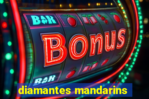 diamantes mandarins