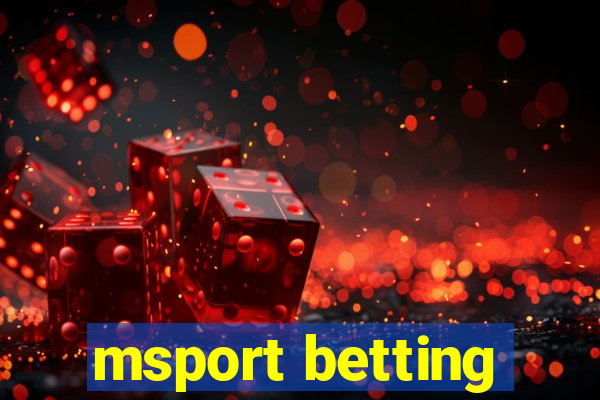 msport betting