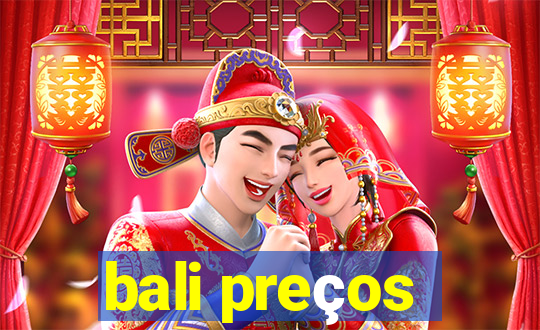 bali preços