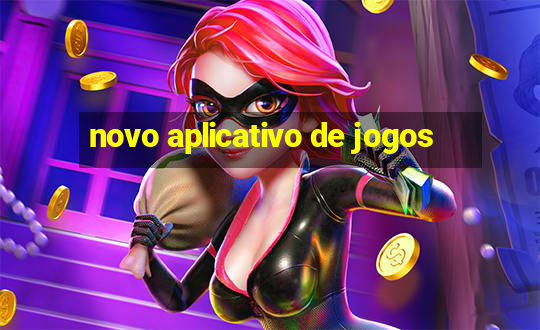 novo aplicativo de jogos