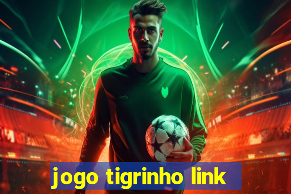 jogo tigrinho link