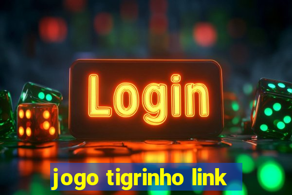 jogo tigrinho link