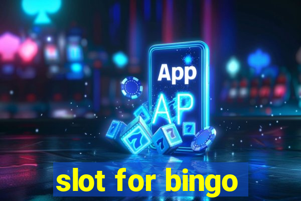 slot for bingo