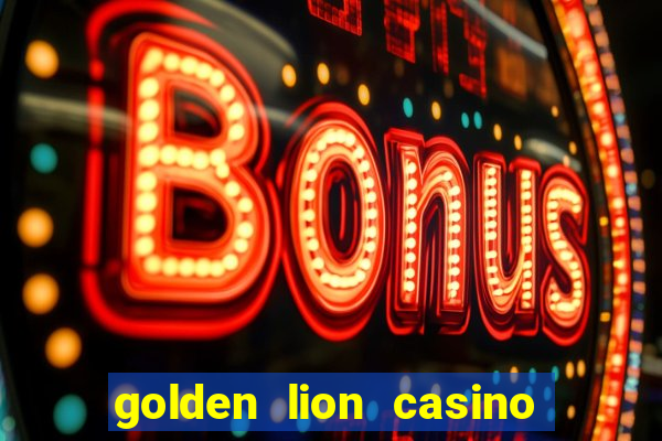 golden lion casino no deposit bonus