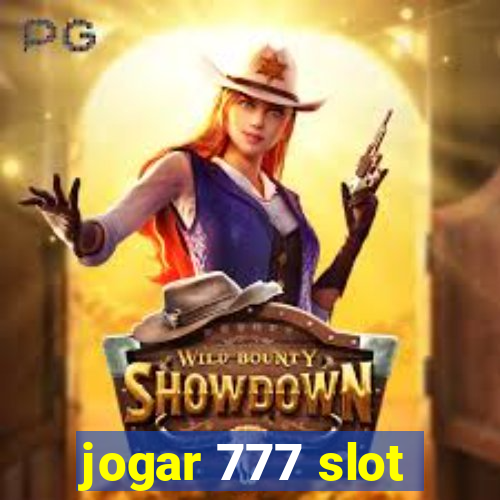 jogar 777 slot