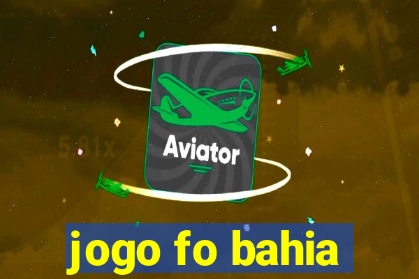 jogo fo bahia