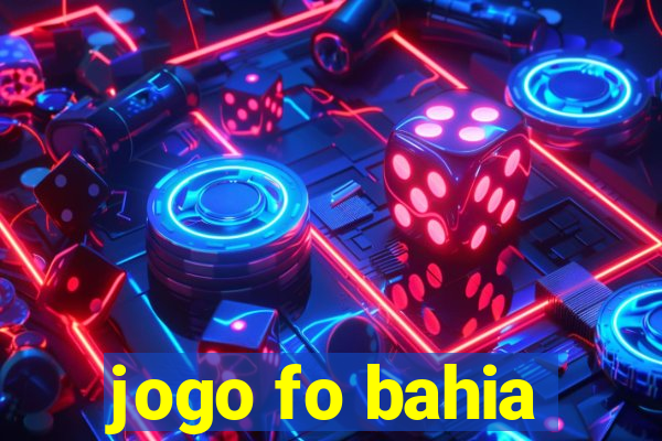 jogo fo bahia