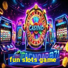 fun slots game