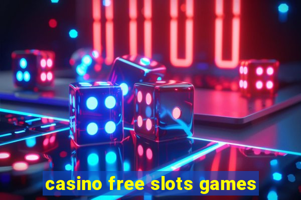 casino free slots games