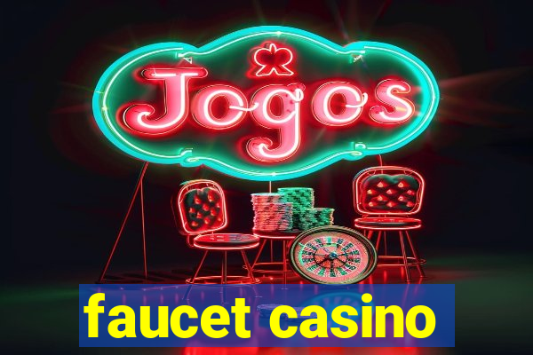 faucet casino