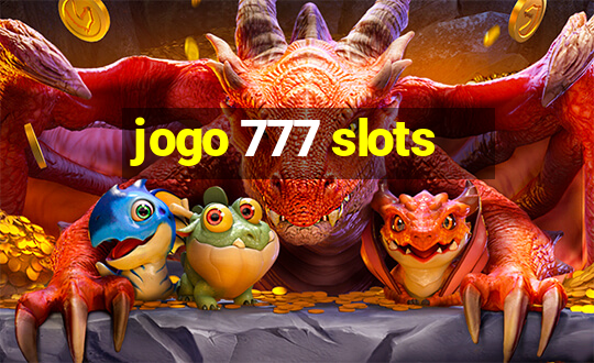 jogo 777 slots