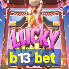 b13 bet