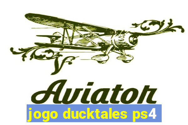 jogo ducktales ps4