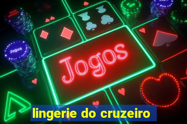 lingerie do cruzeiro