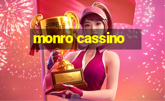 monro cassino