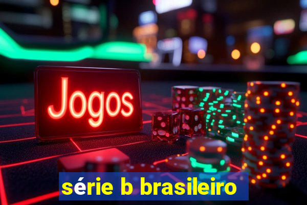 série b brasileiro