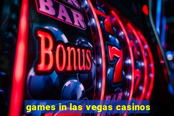 games in las vegas casinos