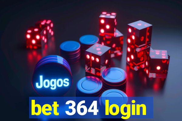 bet 364 login