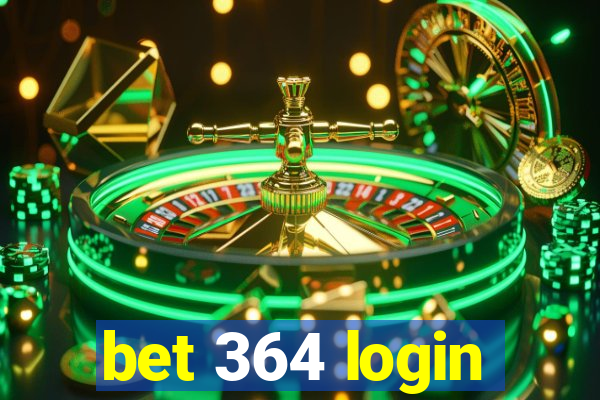 bet 364 login