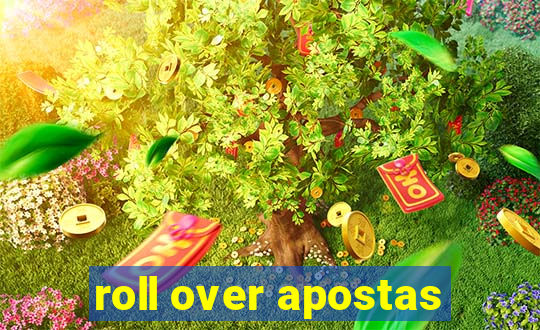 roll over apostas