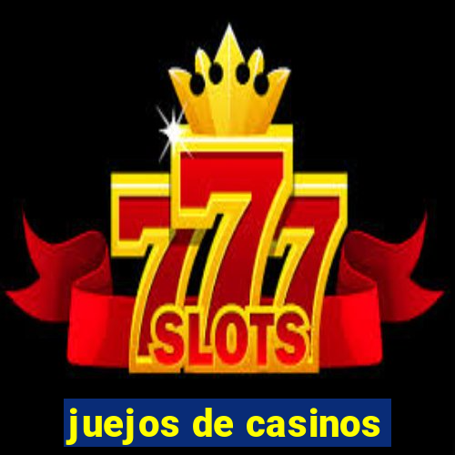 juejos de casinos