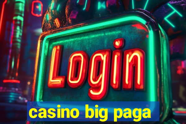 casino big paga