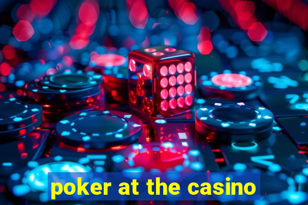 poker at the casino