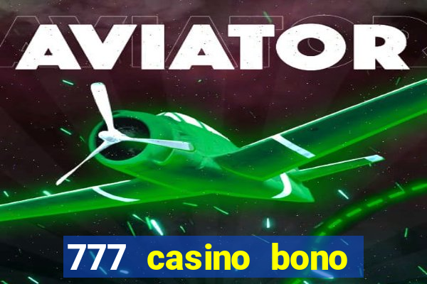 777 casino bono sin deposito