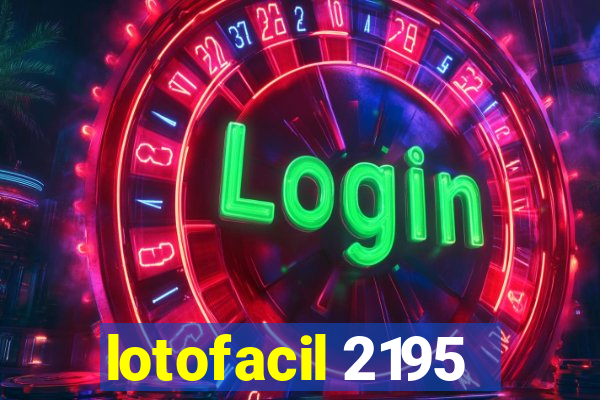 lotofacil 2195