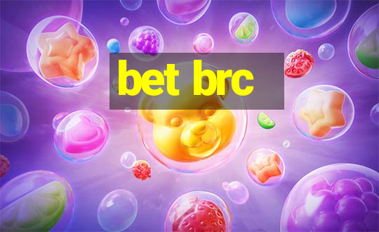 bet brc