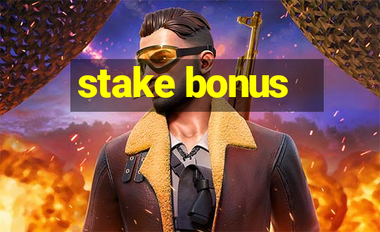 stake bonus