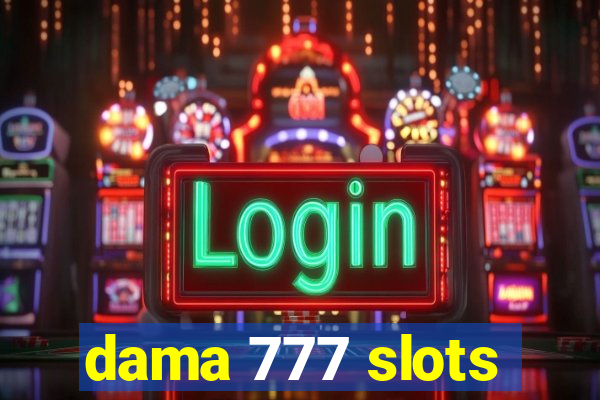 dama 777 slots