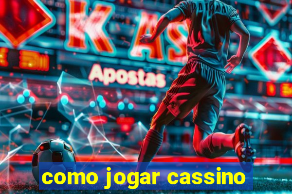 como jogar cassino