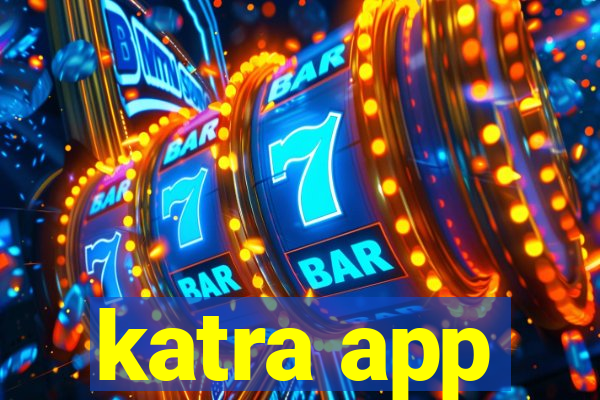 katra app