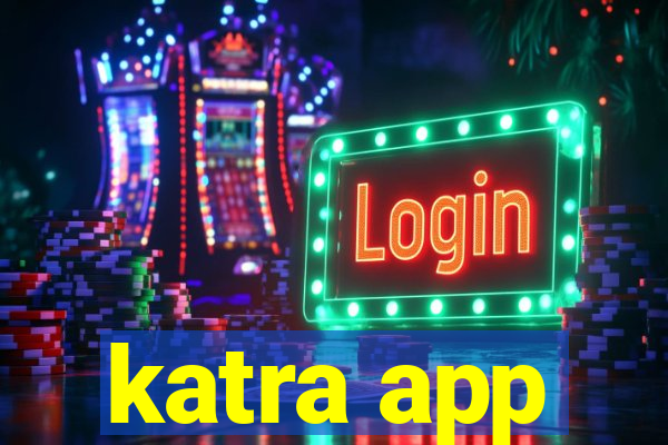 katra app