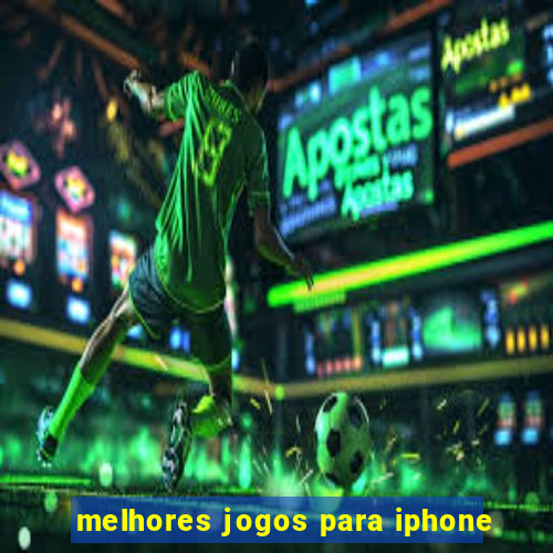 melhores jogos para iphone