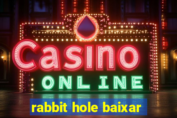 rabbit hole baixar