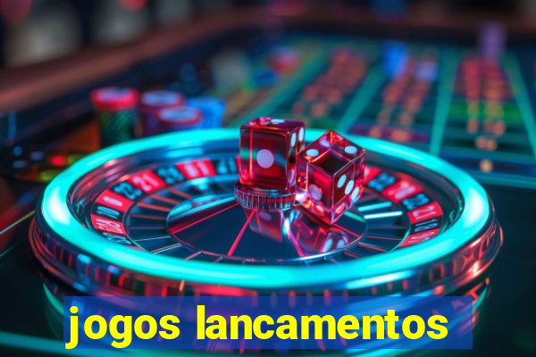 jogos lancamentos