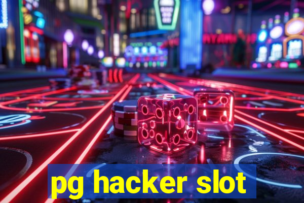 pg hacker slot