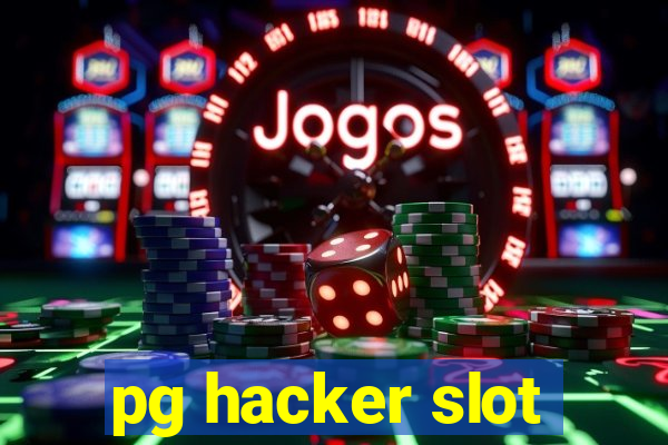 pg hacker slot