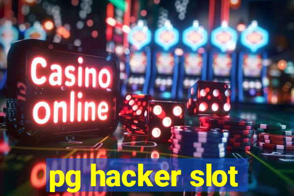 pg hacker slot