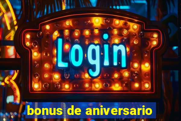 bonus de aniversario