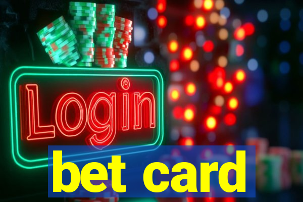 bet card