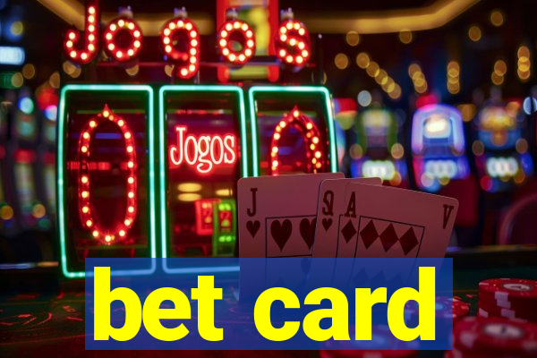 bet card