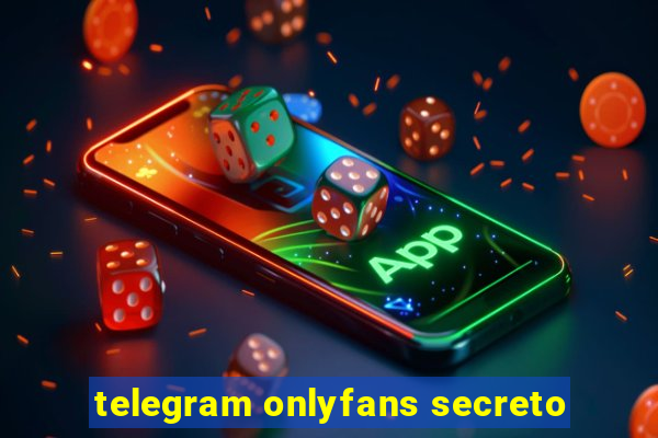 telegram onlyfans secreto